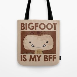 Bigfoot is my BFF Tote Bag