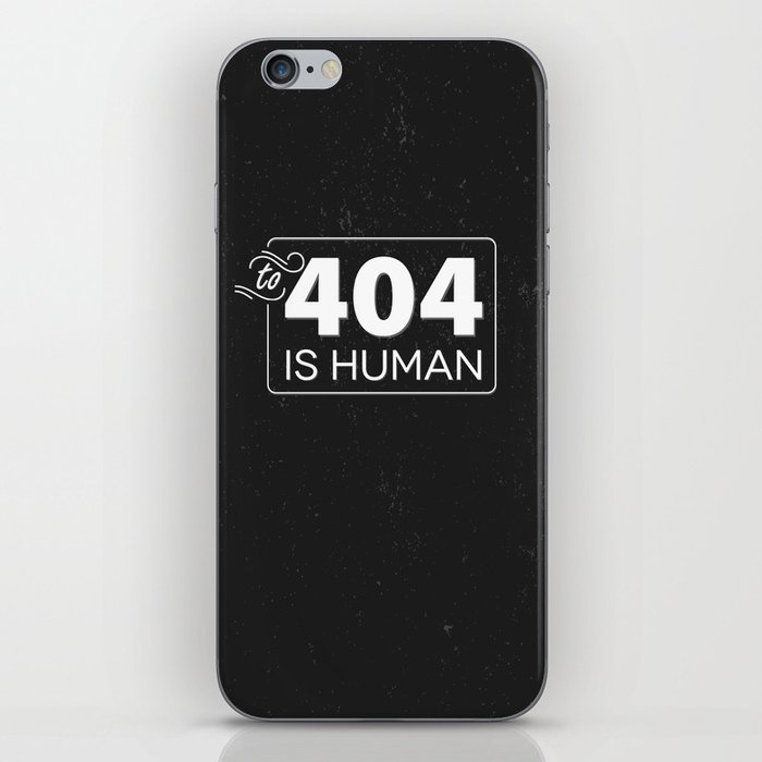 To 404 Is Human iPhone Skin