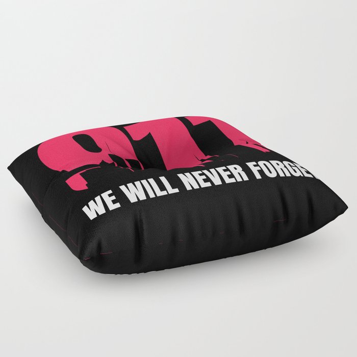 Never Forget 9 11 Anniversary Floor Pillow