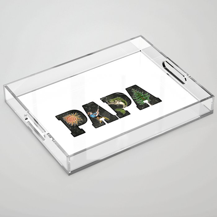 Papa fishing Fathersday 2022 gift Acrylic Tray