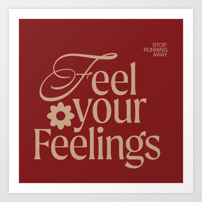 Feel Your Feelings Red Art Print by Clandestine Letters