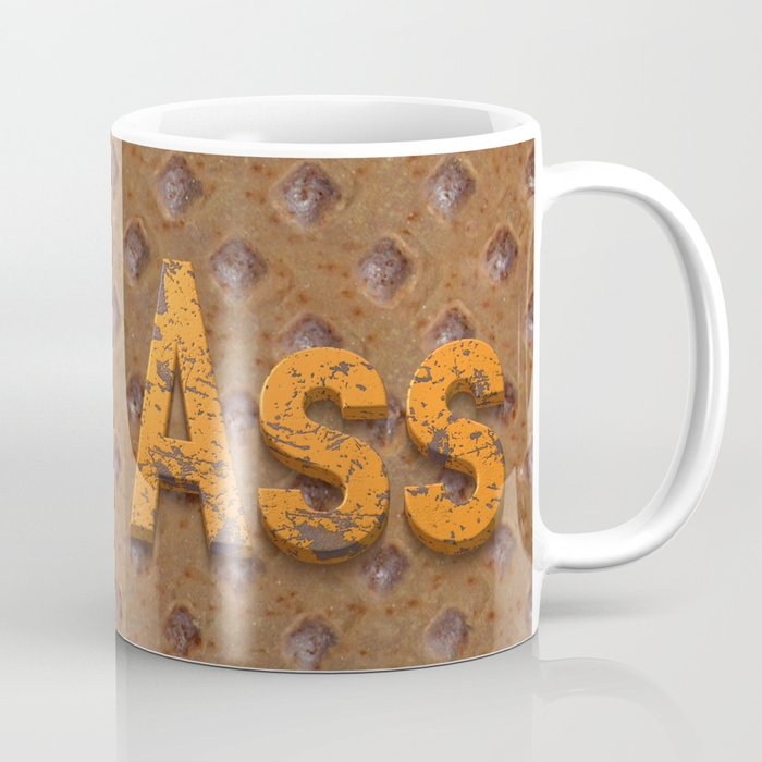 I look Bad Ass with this Coffee Mug