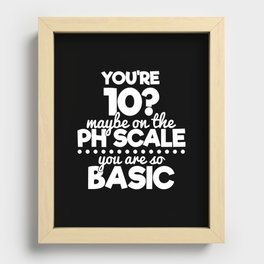Funny Chemistry Humor Scientist Quote Sassy Recessed Framed Print