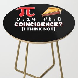 Coincidence Pie Pi Funny Math Meme Nerd Pi Day Side Table