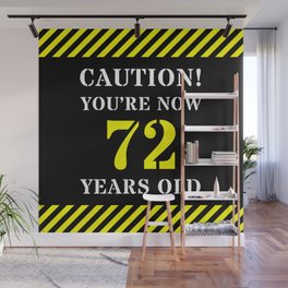 [ Thumbnail: 72nd Birthday - Warning Stripes and Stencil Style Text Wall Mural ]