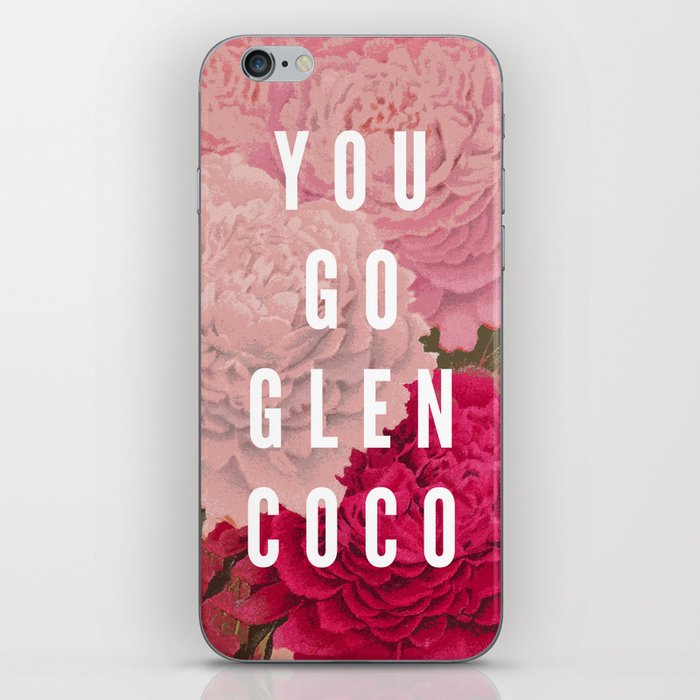 You Go Glen Coco iPhone Skin