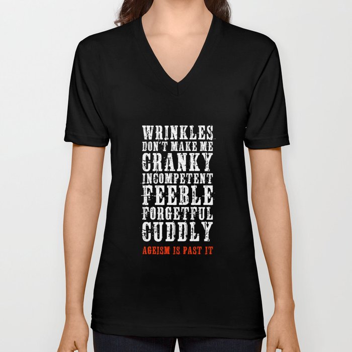 Wrinkles: Ageism is Past It V Neck T Shirt