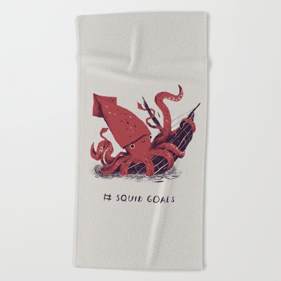 squid goals #squadgoals shirt Beach Towel