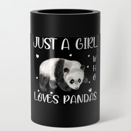 just  a girl who loves pandas Can Cooler