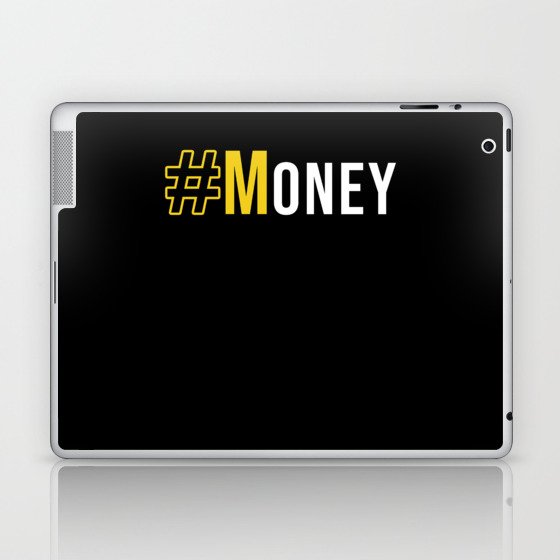 #Money Laptop & iPad Skin