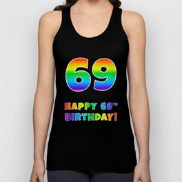 [ Thumbnail: HAPPY 69TH BIRTHDAY - Multicolored Rainbow Spectrum Gradient Tank Top ]