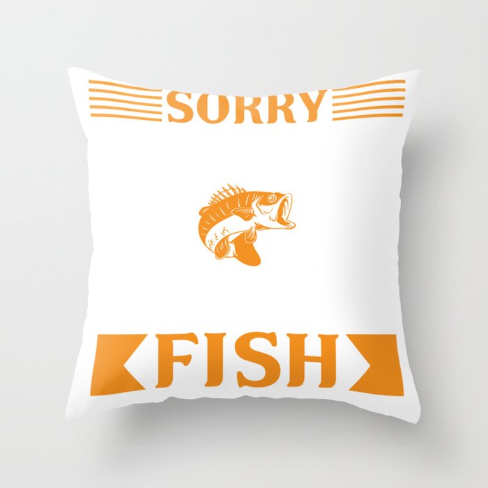 Sorry For What I Said When I Lost A Fish Throw Pillow