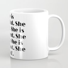 She is beautiful... Coffee Mug