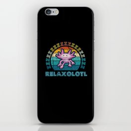 Relaxalotl Axolotl Relax A Lot iPhone Skin