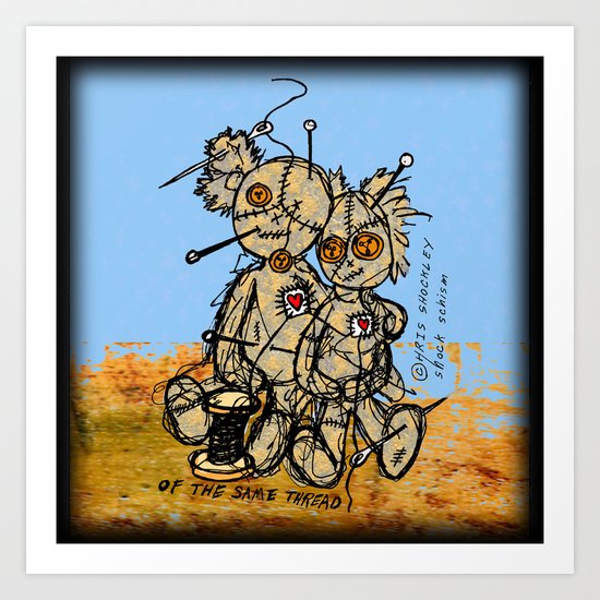 OF THE SAME THREAD Art Print