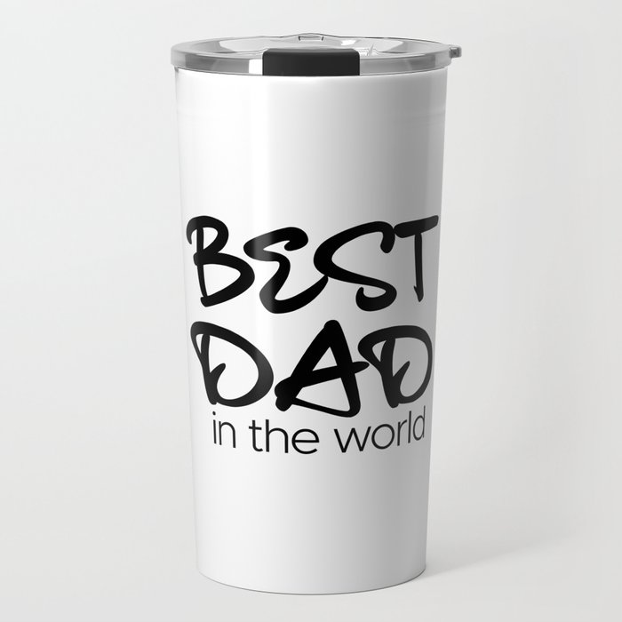 Best Dad in the World Travel Mug