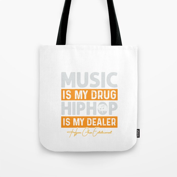 Music Is My Drug Tote Bag