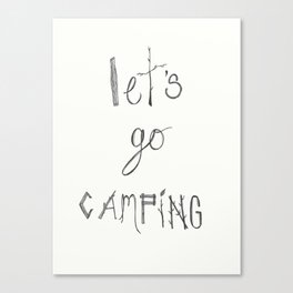 Let's Go Camping Typography Pen and Ink Art  Canvas Print