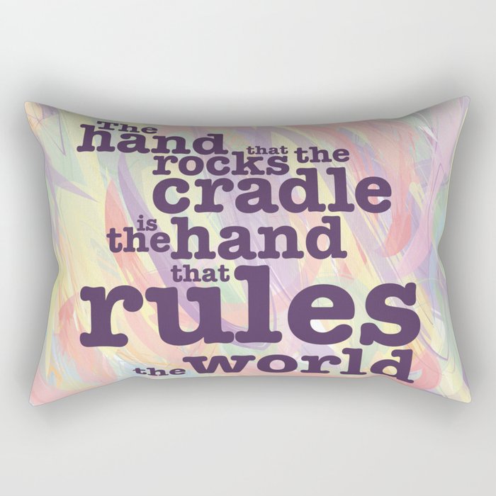 The Hand that Rocks the Cradle... Rectangular Pillow