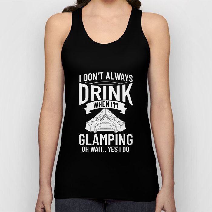 Glamping Tent Camping RV Glamper Ideas Tank Top