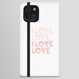 I Love Love - Pink Pastel colors modern abstract illustration  iPhone Wallet Case