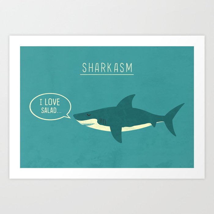 Sharkasm Art Print