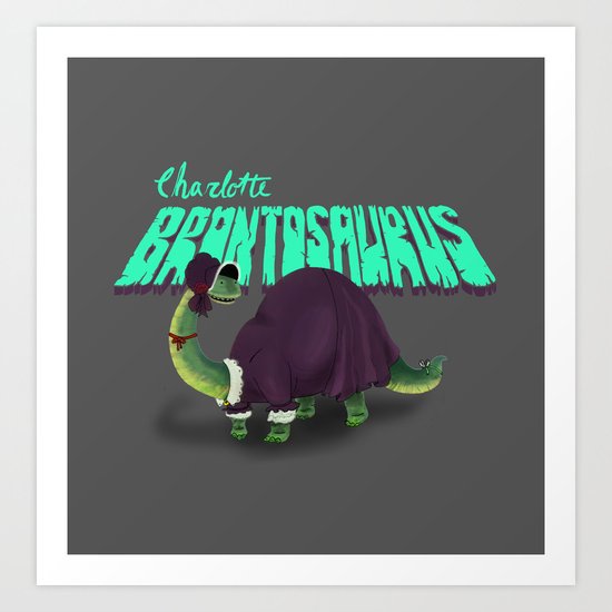 Charlotte Brontosaurus Art Print