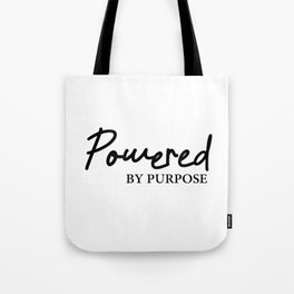 Powered By Purpose Tote Bag