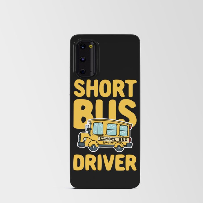 Short Bus Driver Android Card Case