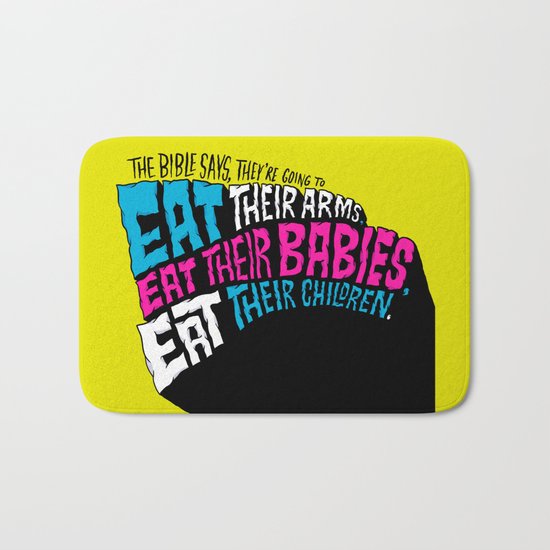 The Bible Says They’re Going to Eat Their Babies Bath Mat