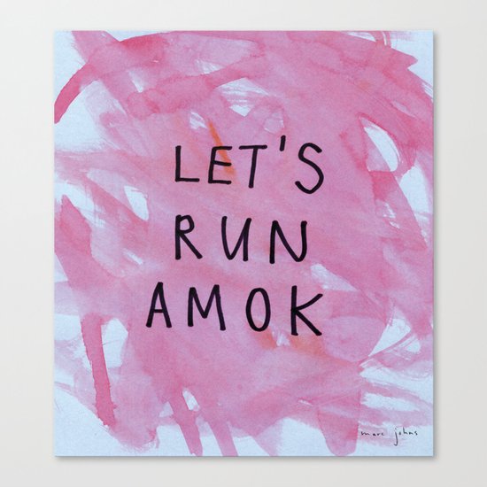 let's run amok Canvas Print