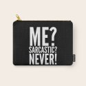 Download ME? SARCASTIC? NEVER! (Black & White) Carry-All Pouch by ...