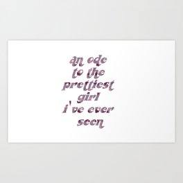 an ode to you Art Print