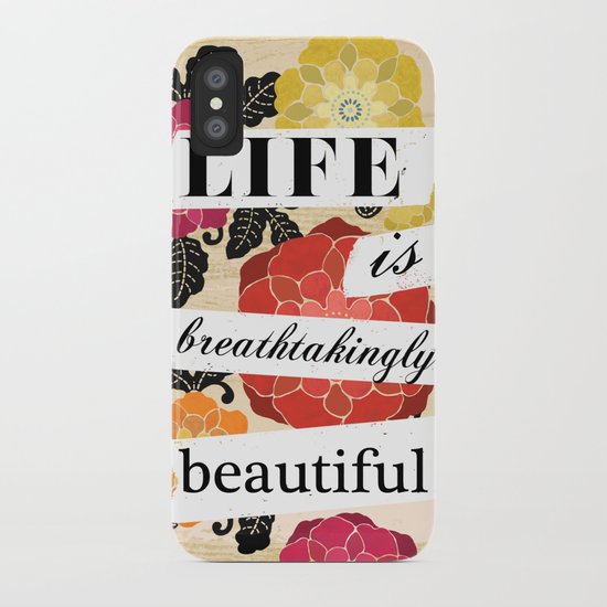 Life is Breathtakingly Beautiful iPhone Case
