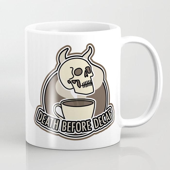 Death before Decaf Coffee Mug
