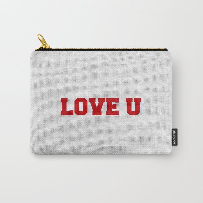 Love U Carry-All Pouch