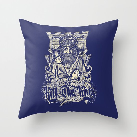Kill The king Throw Pillow