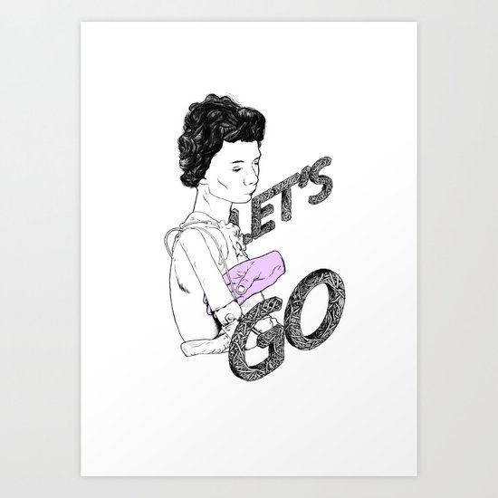 Let's Go Art Print