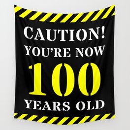 [ Thumbnail: 100th Birthday - Warning Stripes and Stencil Style Text Wall Tapestry ]