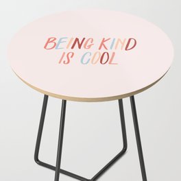 Being kind is cool Side Table