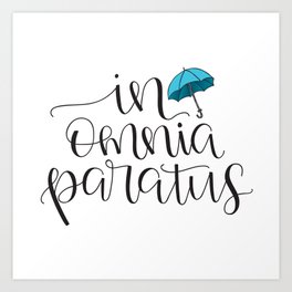 In Omnia Paratus - Ready for Anything -Gilmore Girls Quote Art Print