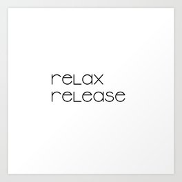 Relax and Release (black) T-Shirt Art Print