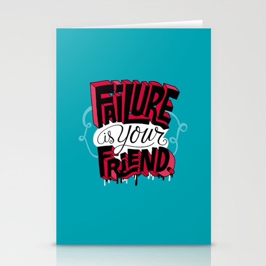 Failure is your Friend Stationery Cards