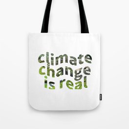 Climate Change Global Warming Is real Tote Bag