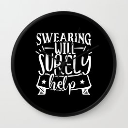 Swearing Will Surely Help Wall Clock