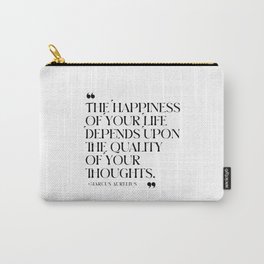 The happiness of your life. Marcus Aurelius Carry-All Pouch