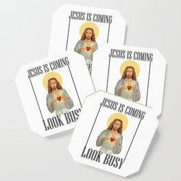 Jesus Is Coming Look Busy Coaster