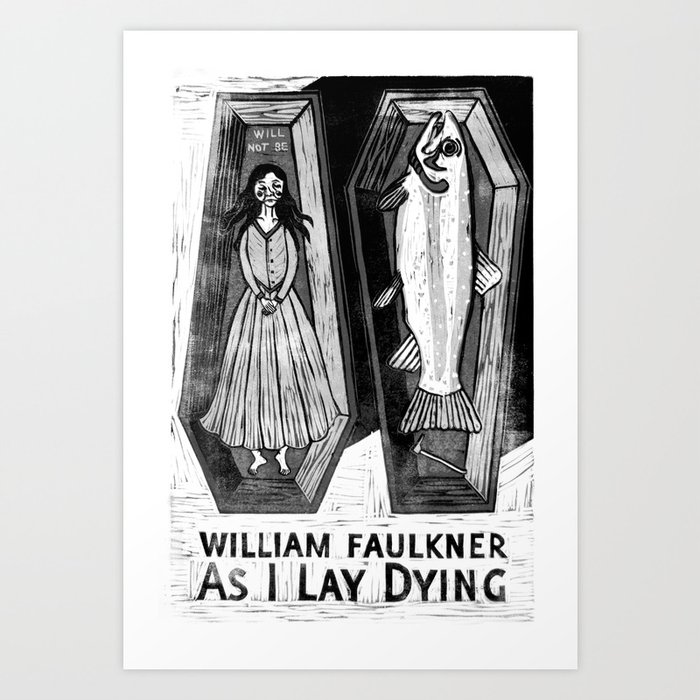 As I Lay Dying by William Faulkner Art Print