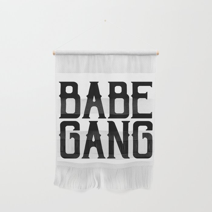 Babe Gang Wall Hanging