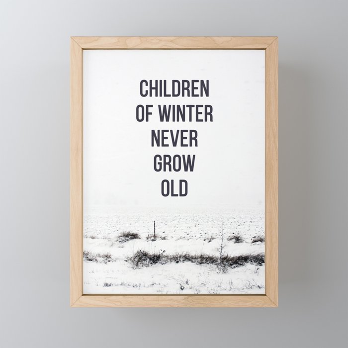Children Of winter never grow old (snow) Framed Mini Art Print